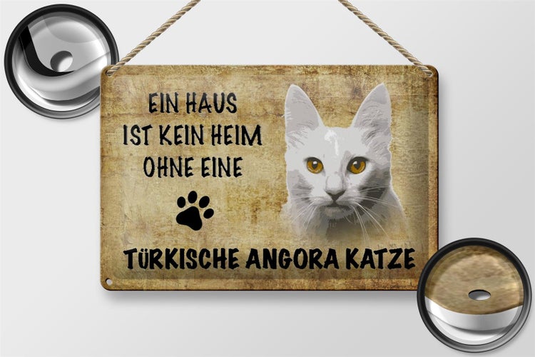 Blechschild Spruch 30x20cm türkische Angora Katze ohne kein Heim