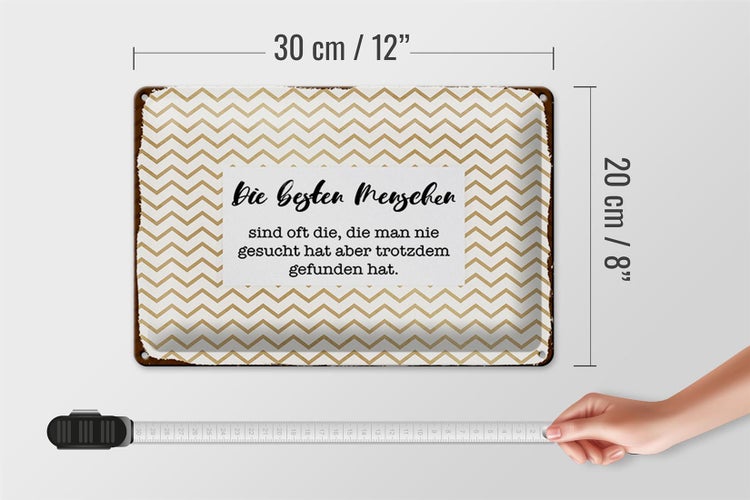 Blechschild Spruch 30x20cm Die besten Menschen sind oft die