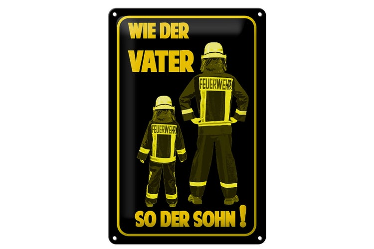 Blechschild Spruch 20x30cm Feuerwehr wie Vater so der Sohn