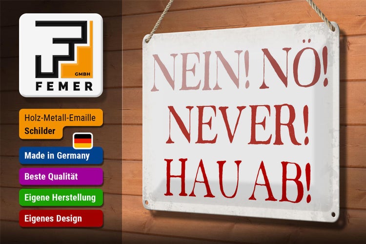 Blechschild Spruch 30x20cm nein nö never hau ab Schild