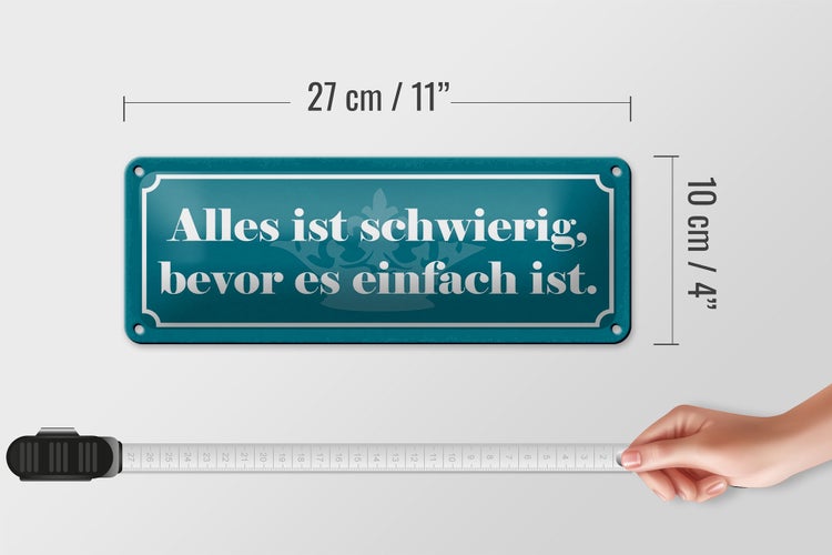 Blechschild Spruch 27x10cm alles schwierig bevor einfach Dekoration