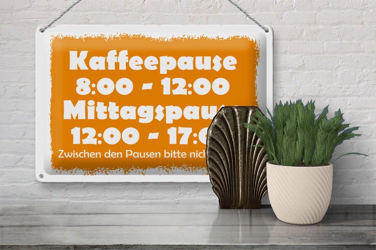 Blechschild Spruch 30x20cm Pausenregelung
