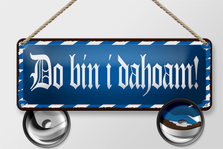 Blechschild Spruch 27x10cm Do Bin I Dahoam blaues Schild