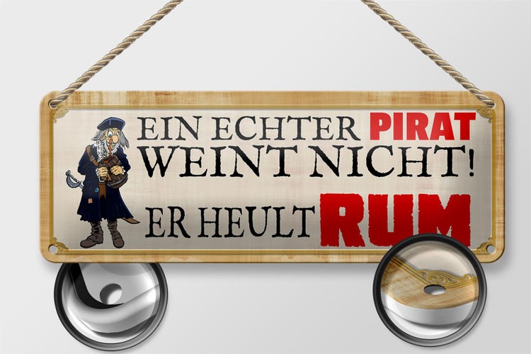 Blechschild Spruch 27x10cm Ein echter Pirat weint nicht Dekoration