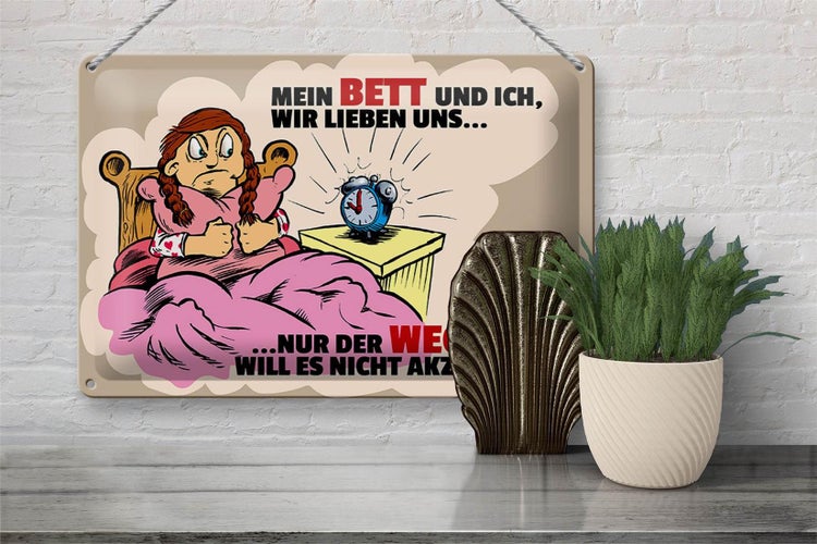 Blechschild Spruch 30x20cm Mein Bett und Ich wir lieben uns