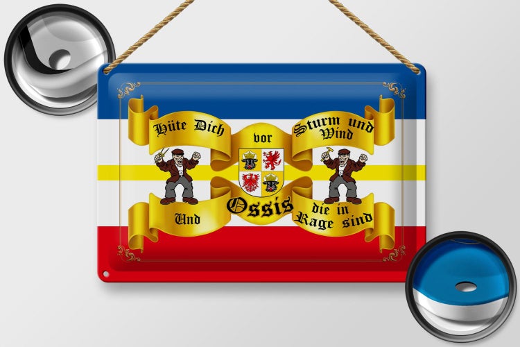 Blechschild Spruch 30x20cm hüte dich vor Ossis die in Meck-Pom