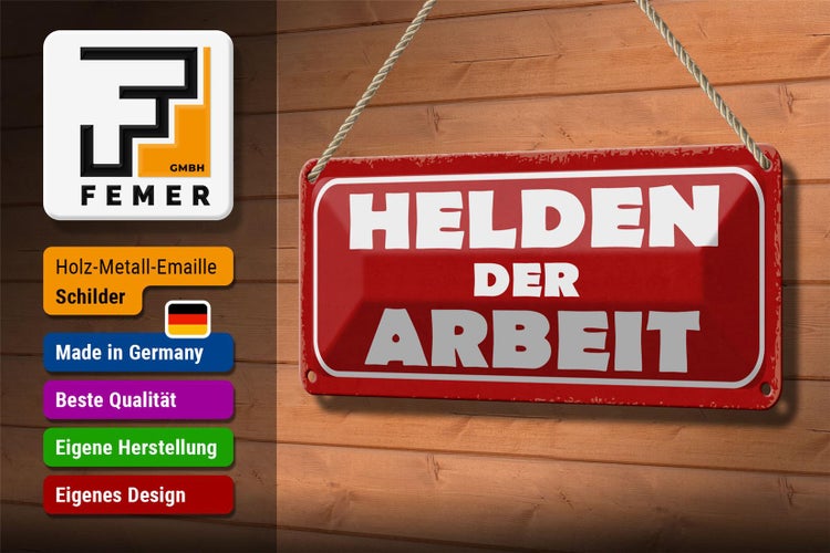 Blechschild Spruch 27x10cm Helden der Arbeit Dekoration