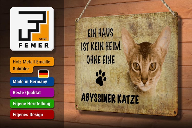Blechschild Spruch 30x20cm Abyssiner Katze ohne kein Heim