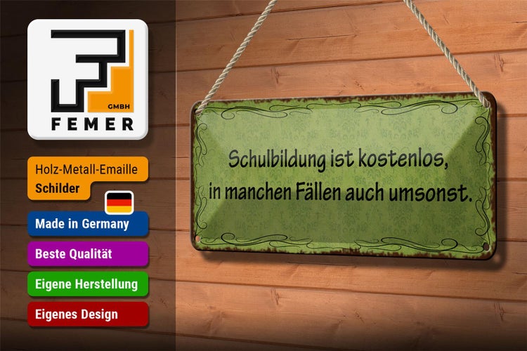 Blechschild Spruch 27x10cm Schulbildung kostenlos umsonst Dekoration