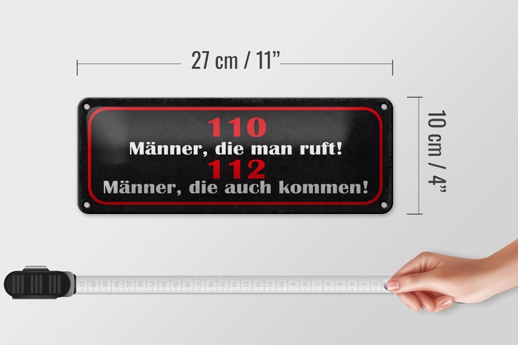 Blechschild Spruch 27x10cm 110 Männer ruft 112 auch kommen Dekoration