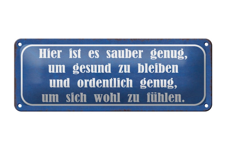 Blechschild Spruch 27x10cm hier sauber genug um gesund Dekoration
