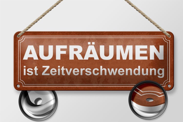 Blechschild Spruch 27x10cm Aufräumen ist Zeitverschwendung Dekoration