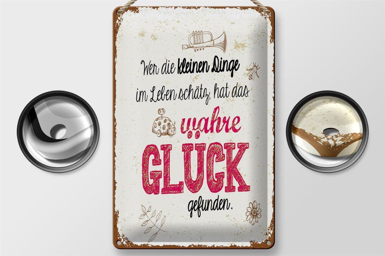 Blechschild Spruch Wer kleine Dinge schätzt hat Glück 20x30cm