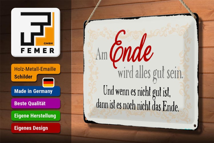 Blechschild Spruch 30x20cm am Ende wird alles gut sein