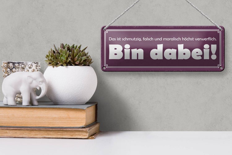 Blechschild Spruch 27x10cm ist schmutzig falsch bin dabei Dekoration