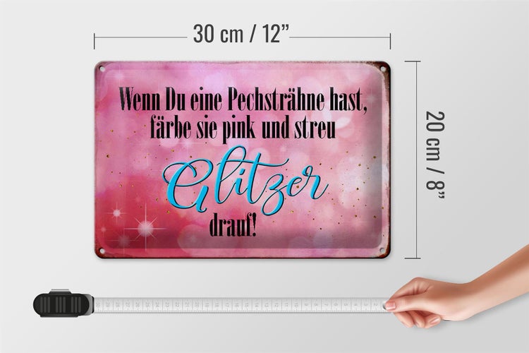 Blechschild Spruch 30x20cm Pechsträhne färbe pink Glitzer