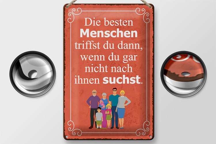 Blechschild Spruch 20x30cm die besten Menschen triffst du