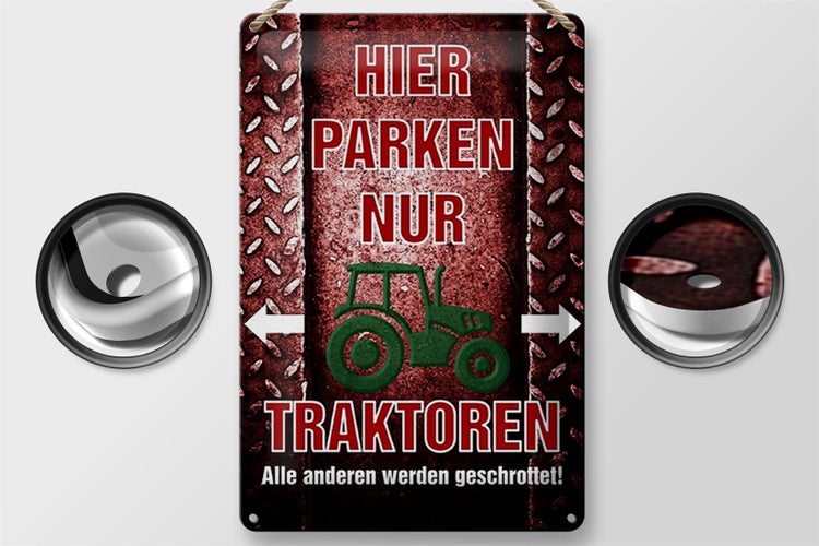 Blechschild Spruch 20x30cm hier parken nur Traktoren