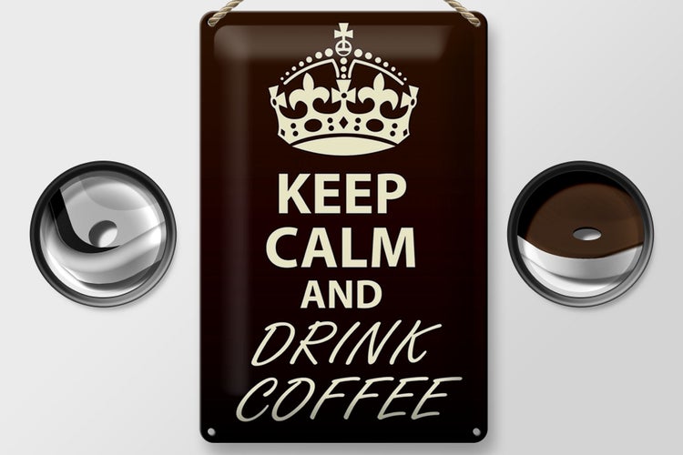 Blechschild Spruch 20x30cm Keep Calm and drink Coffee