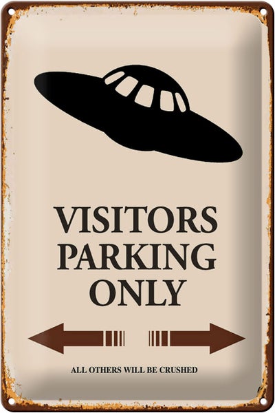 Blechschild Spruch 20x30cm Visitors Parking only Ufo