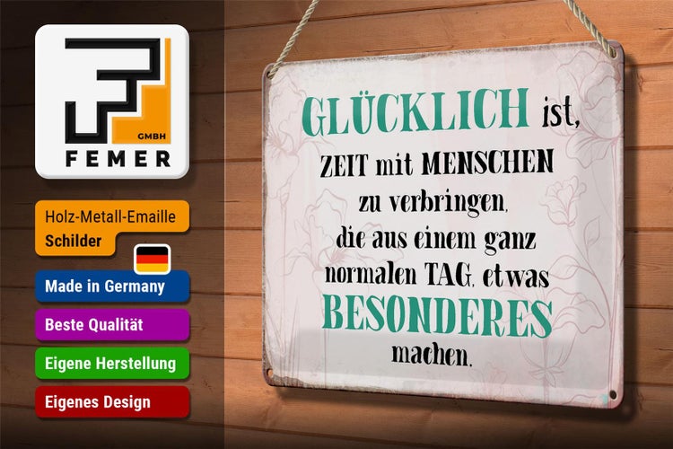 Blechschild Spruch 30x20cm glücklich ist Zeit mit Menschen
