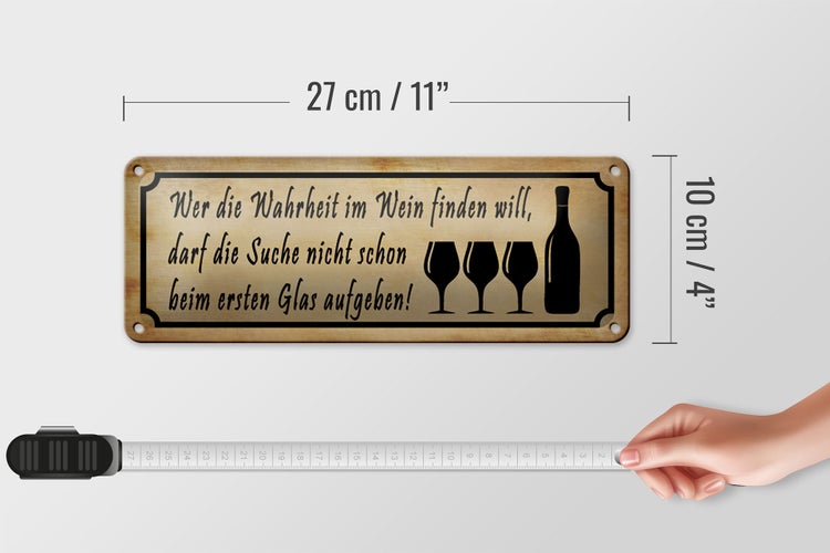 Blechschild Spruch 27x10cm wer Wahrheit im Wein findet Dekoration