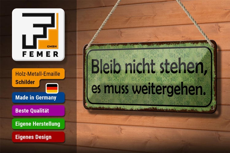 Blechschild Spruch 27x10cm bleib nicht stehen weitergehen Dekoration