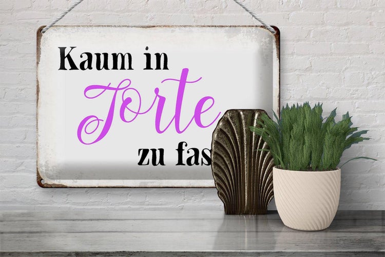 Blechschild Spruch 30x20cm kaum in Torte zu fassen Geschenk