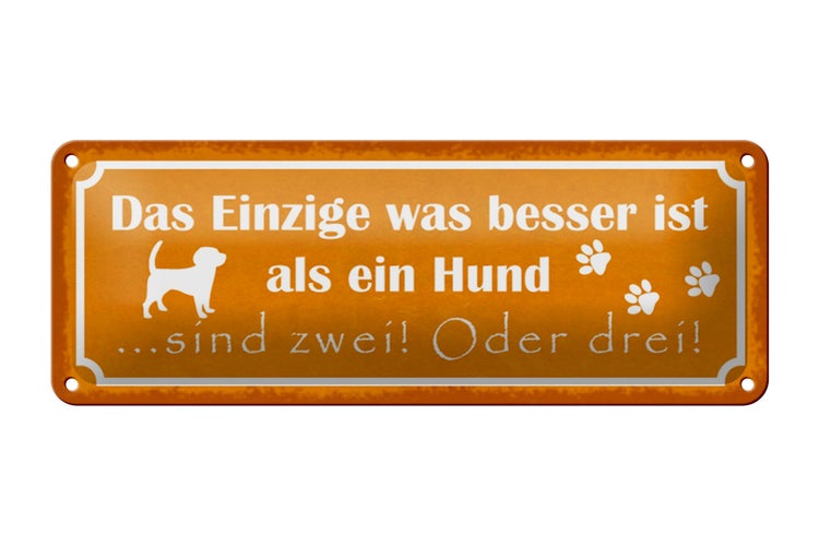 Blechschild Spruch 27x10cm besser als ein Hund sind zwei Dekoration