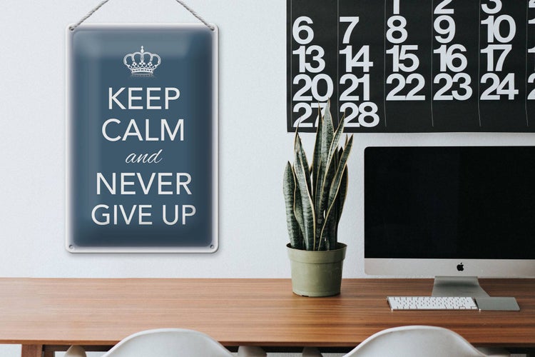 Blechschild Spruch 20x30cm Keep Calm and never give up