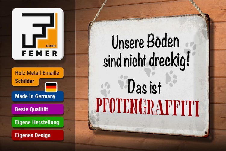 Blechschild Spruch 30x20cm Hund Boden Pfotengraffiti