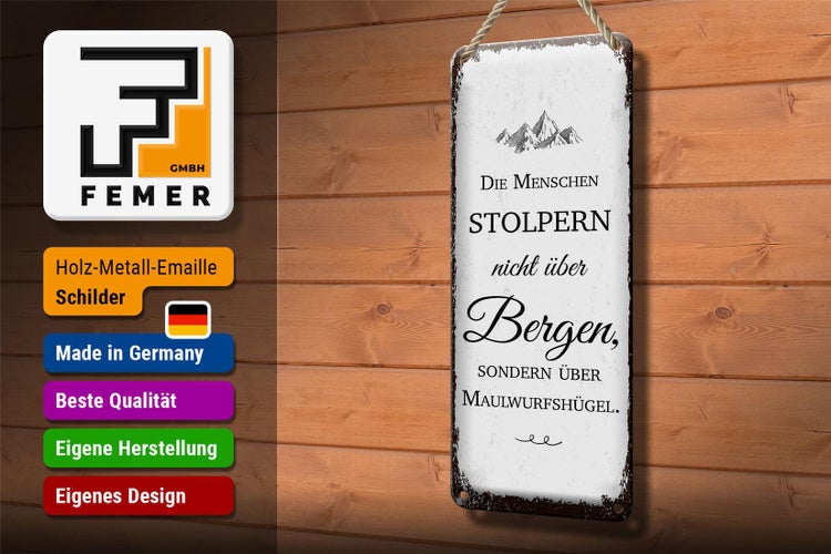 Blechschild Spruch Menschen stolpern nicht über Bergen 10x27cm