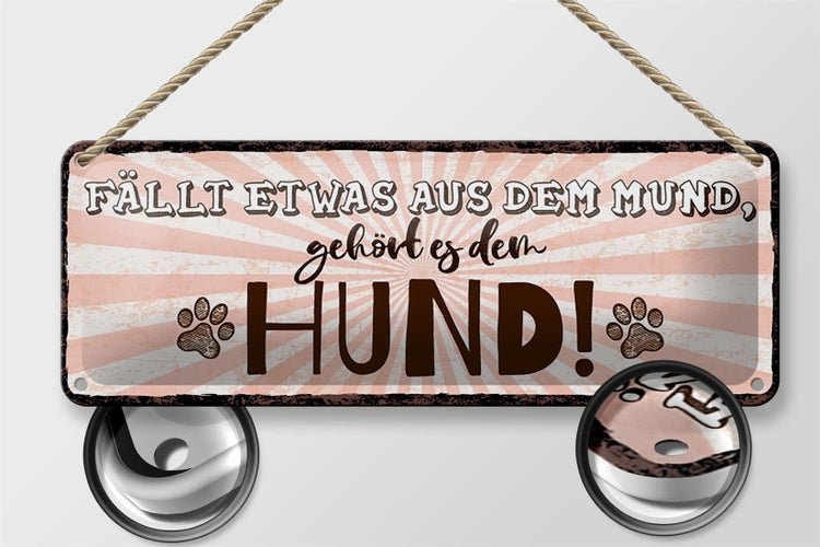 Blechschild Spruch 27x10 cm fällt etwas aus dem Mund gehört es dem Hund