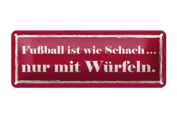 Blechschild Spruch 27x10cm Fußball wie Schach mit Würfeln Dekoration