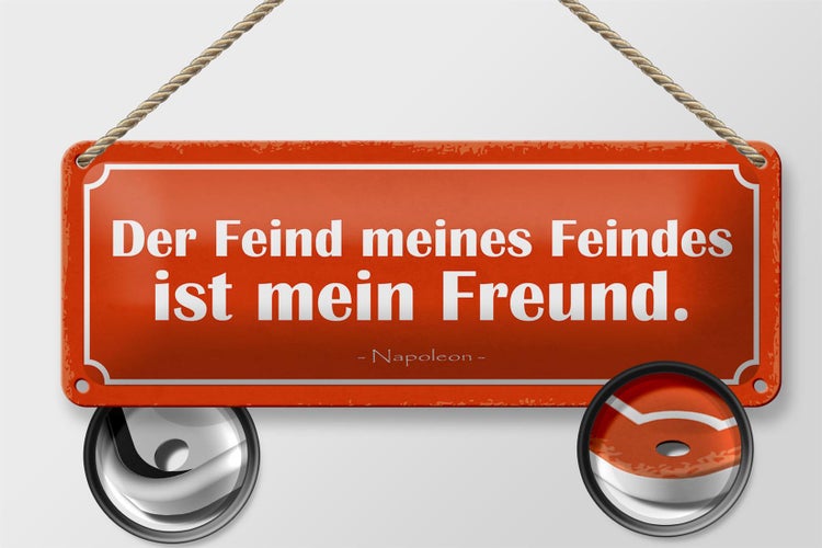 Blechschild Spruch 27x10cm Feind meines Feindes mein Freund Dekoration
