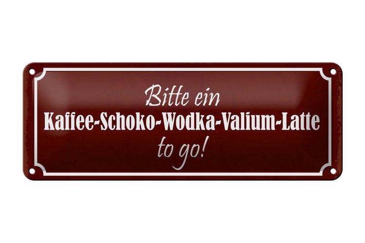 Blechschild Spruch 27x10cm bitte Kaffee-Schoko-Wodka to go Dekoration