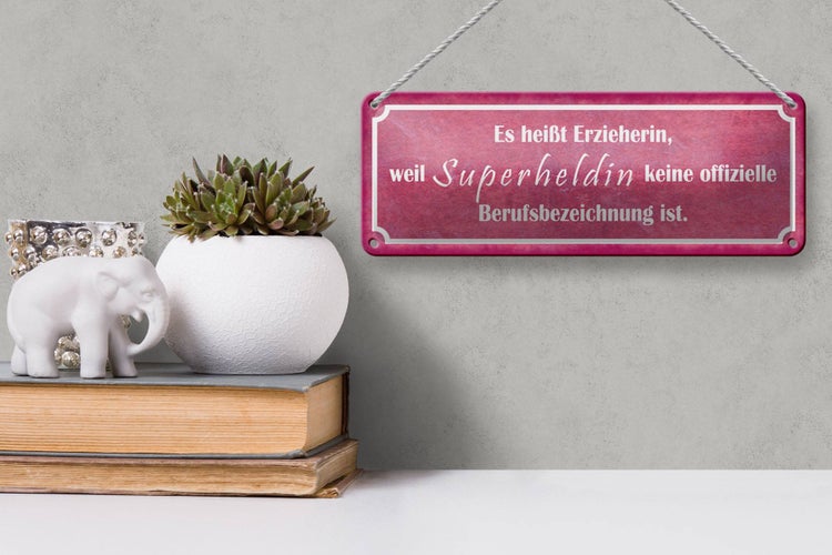 Blechschild Spruch 27x10cm es heißt Erzieherin Superheldin Dekoration