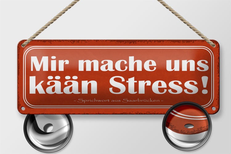 Blechschild Spruch 27x10cm mir mache uns kään Stress Dekoration