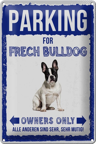 Blechschild Spruch 20x30cm parking for frech bulldog