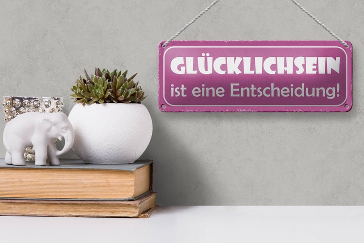 Blechschild Spruch 27x10cm Glücklichsein ist Entscheidung Dekoration