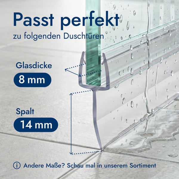 Duschdichtung für 8 Millimeter Glasdicke und 14 Millimeter Spaltmaß.