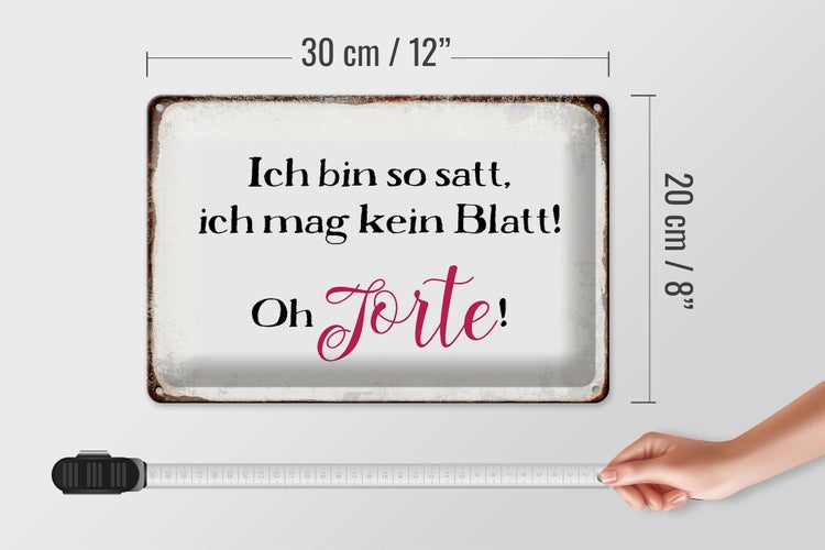 Blechschild Spruch 30x20cm bin satt mag kein Blatt Oh Torte
