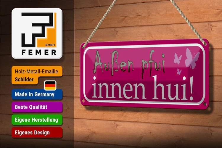 Blechschild Spruch 27x10cm Außen pfui innen hui Dekoration