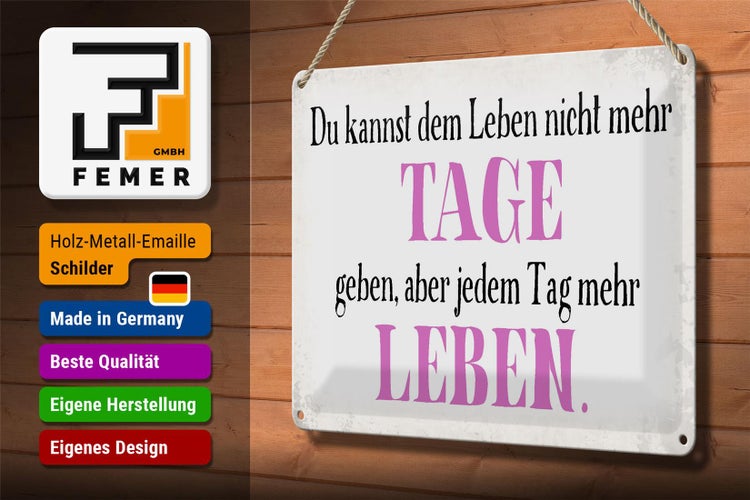 Blechschild Spruch 30x20cm du kannst jedem Tag mehr Leben