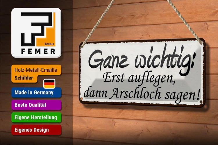 Blechschild Spruch 27x10cm Erst auflegen dann Arschloch Dekoration