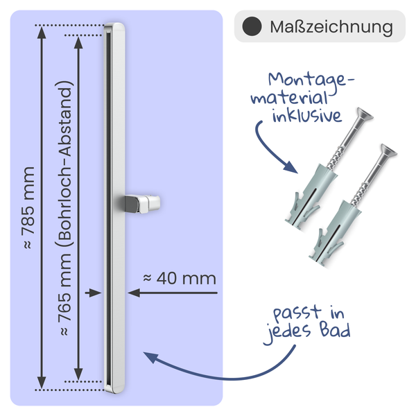 Masszeichnung einer Duschstange: Laenge circa 785 Millimeter, Bohrlochabstand circa 765 Millimeter. Inklusive Montagematerial.
