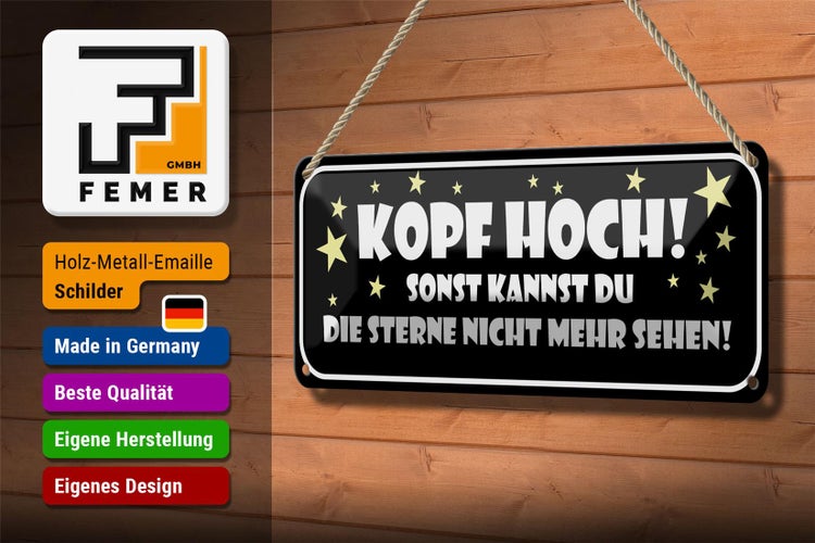 Blechschild Spruch 27x10cm Kopf hoch sonst Sterne nicht Dekoration