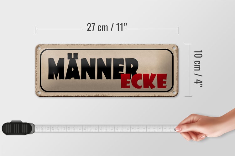 Blechschild Spruch 27x10cm Männer Ecke graues Schild