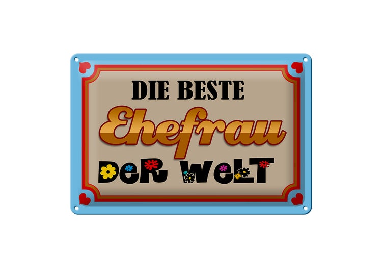 Blechschild Spruch 30x20cm die Beste Ehefrau der Welt