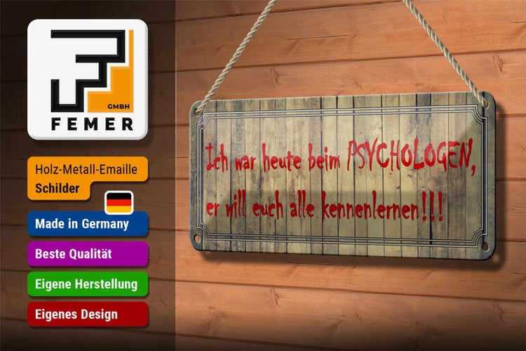 Blechschild Spruch 27x10cm ich war heute beim Psychologen Dekoration